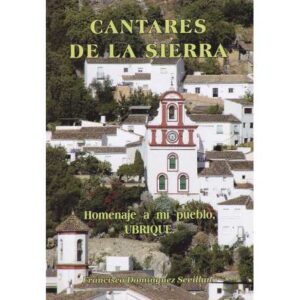 Cantares de la sierra. Homenaje a mi pueblo, Ubrique
