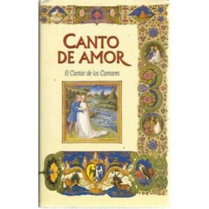 Canto de amor. El cantar de los cantares