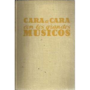 CARA A CARA CON LOS GRANDES MÚSICOS