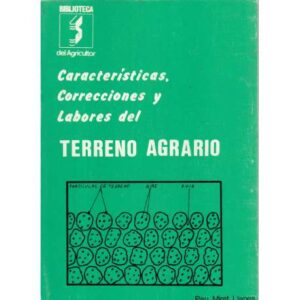 Características, correcciones y labores del terreno agrario