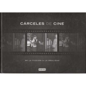 Cárceles de cine. De la ficción a la realidad
