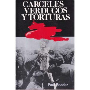 Cárceles, verdugos y torturas