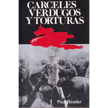 Cárceles, verdugos y torturas