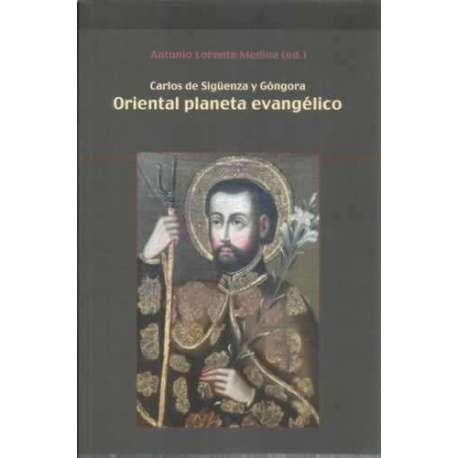 Carlos de Sigüenza y Góngora. Oriental planeta evangélico