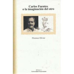 Carlos Fuentes o la imaginación del otro
