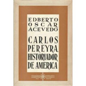 Carlos Pereyra, historiador de América