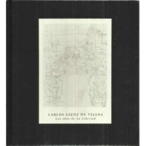 Carlos Sáenz de Tejada. Los años de La Libertad