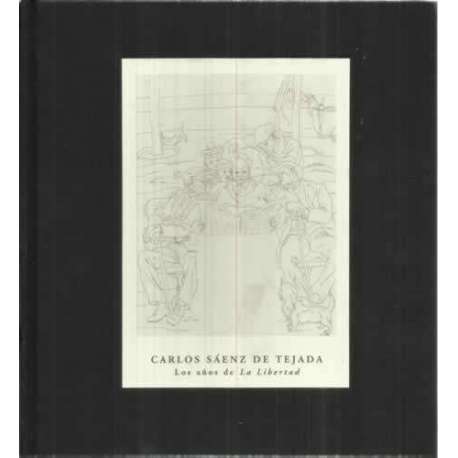 Carlos Sáenz de Tejada. Los años de La Libertad