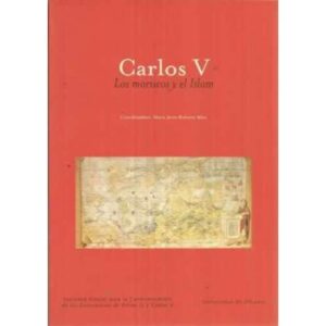 Carlos V. Los moriscos y el Islam