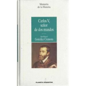 Carlos V, señor de dos mundos
