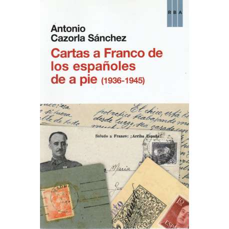 Cartas a Franco de los españoles de a pie 1936-1945