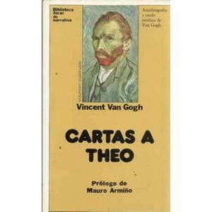 Cartas a Theo. Autobiografia y credo estético de Van Gogh
