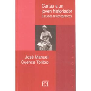 Cartas a un joven historiador. Estudios historiográficos