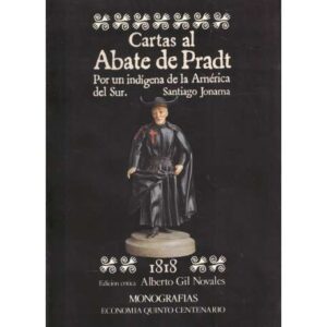 Cartas al Abate de Pradt. Por un indígena de la América del Sur