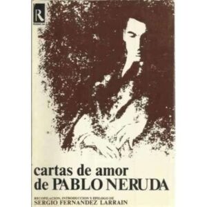 Cartas de amor de Pablo Neruda