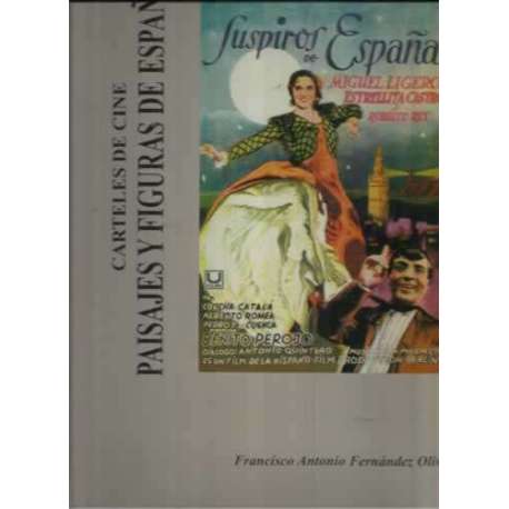 CARTELES DE CINE. PAISAJES Y FIGURAS DE ESPAÑA