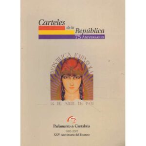 Carteles de la República. 75 Aniversario