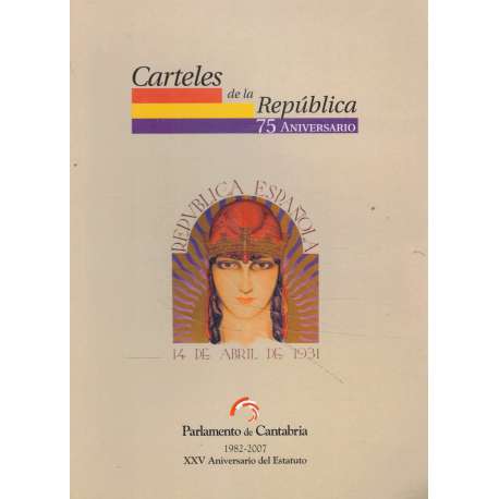 Carteles de la República. 75 Aniversario