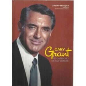 Cary Grant. El capricho de las damas