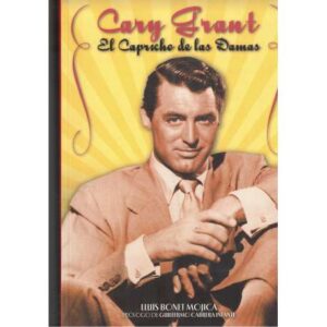 Cary Grant. El capricho de las Damas