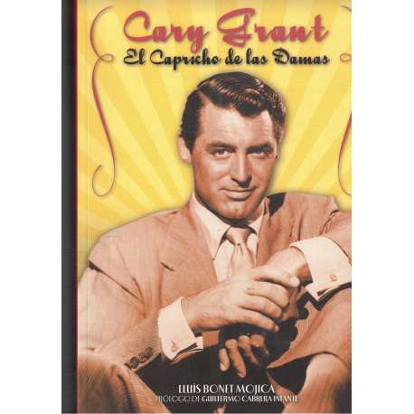 Cary Grant. El capricho de las Damas