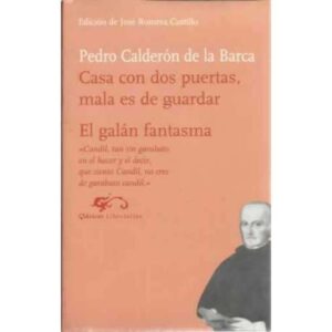 Casa con dos puertas, mala es de guardar / El galán fantasma