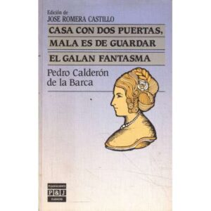 Casa con dos puertas, mala es de guardar. El galán fantasma