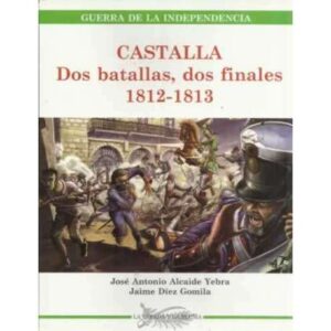 Castalla. Dos batallas, dos finales 1812-1813