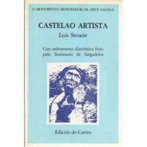 Castelao artista. Cun ordeamento diacrónico feito polo Seminario de Sargadelos