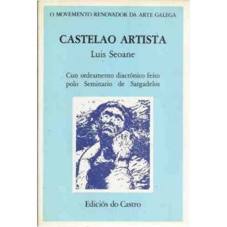 Castelao artista. Cun ordeamento diacrónico feito polo Seminario de Sargadelos