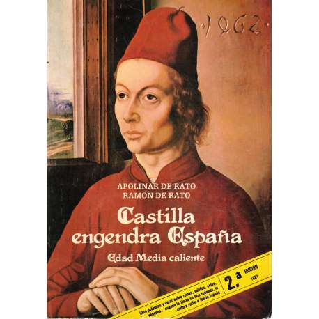 Castilla engendra España. Edad Media caliente