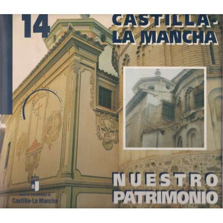 Castilla-La Mancha, nuestro patrimonio