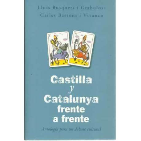 Castilla y Catalunya frente a frente. Antología para un debate cultural