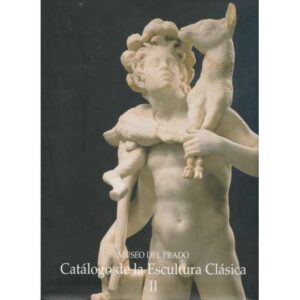 Catálgo de la escultura clásica. Volumen II: escultura mitológica