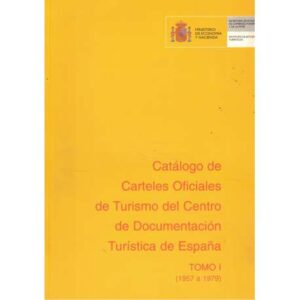 Catálogo de Carteles Oficiales de Turismo del Centro de Documentación Turística de España. 2 tomos