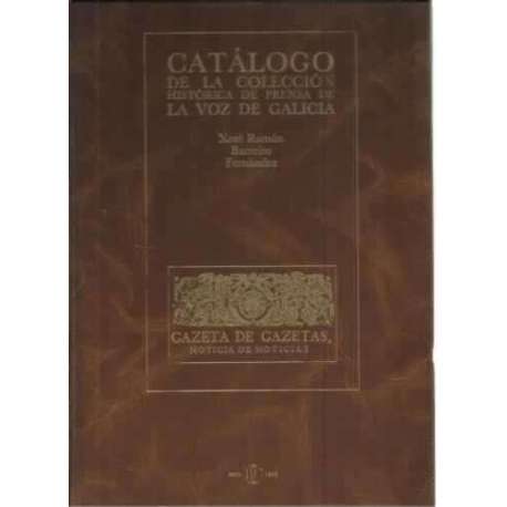 Catálogo de la colección histórica de prensa de la Voz de Galicia