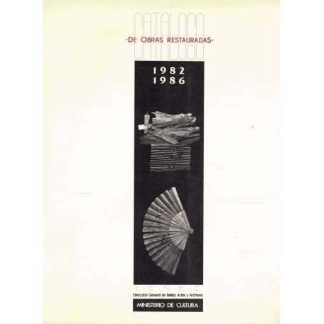 Catálogo de obras restauradas. 1982-1986