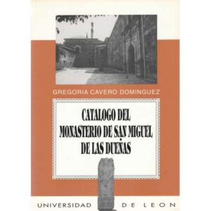 Catálogo del Monasterio de San Miguel de las Dueñas