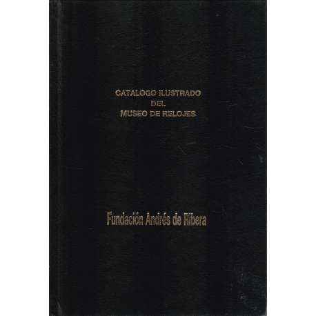 Catalogo ilustrado del Museo de Relojes