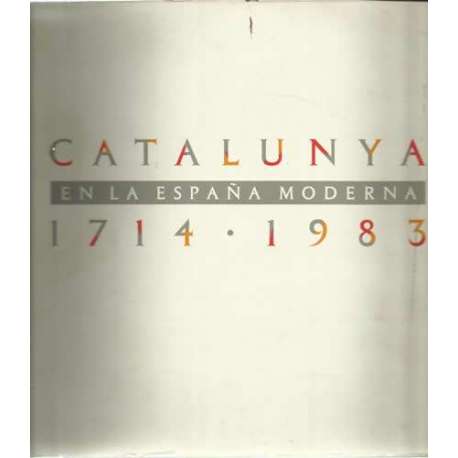 Catalunya en la España moderna, 1714-1983