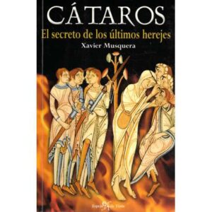 Cátaros. El secreto de los últimos herejes