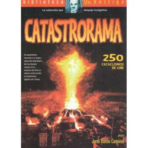 Catastrorama. 250 cataclismos de cine