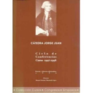 Cátedra Jorge Juan. Ciclo de conferencias curso 1997-1998