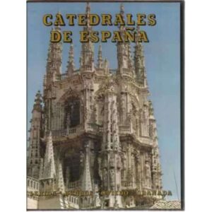 Catedrales de España. Lerida, Burgos, Oviedo, Granada