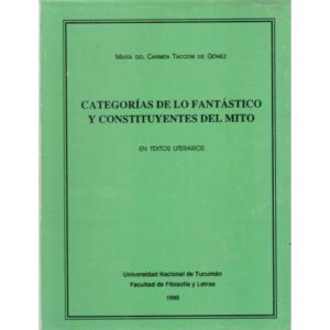 Categorías de lo fantástico y constituyentes del mito en textos literarios