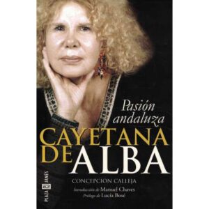 Cayetana de Alba. Pasión andaluza