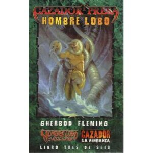 CAZADOR Y PRESA: 3: HOMBRE LOBO