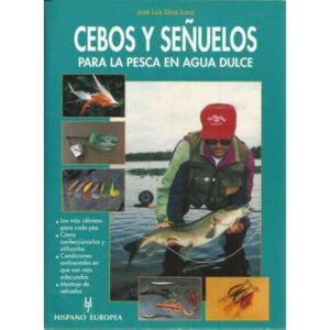 Cebos y señuelos para la pesca en agua dulce