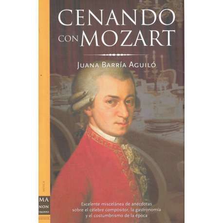 Cenando con Mozart. Divertimento gastronómico musical