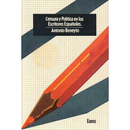 Censura y política en los escritores españoles